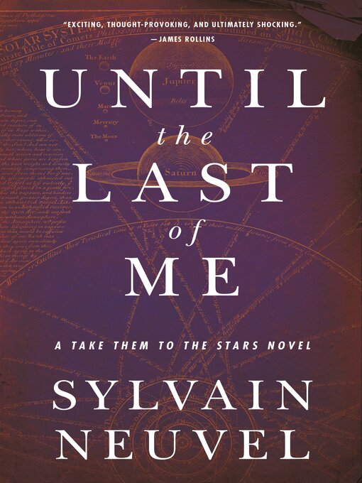 Title details for Until the Last of Me by Sylvain Neuvel - Wait list